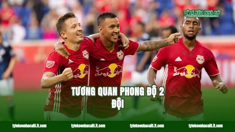 Tương quan phong độ 2 đội